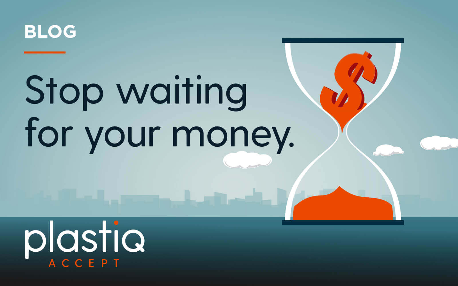 Plastiq-Blog-Stop-waiting-for-your-money Plastiq-Blog-Stop-waiting-for-your-money